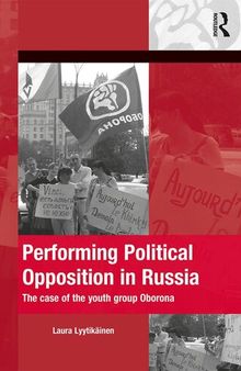 Performing Political Opposition in Russia: The Case of the Youth Group Oborona