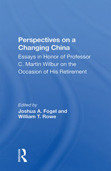 Perspectives On A Changing China: Essays In Honor Of Professor C. Martin Wilbur