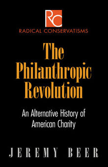 The Philanthropic Revolution: An Alternative History of American Charity