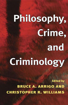 Philosophy, Crime, and Criminology
