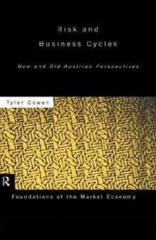 Risk and Business Cycles (Foundations of the Market Economy)