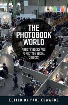 The photobook world: Artists' books and forgotten social objects