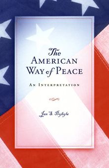 The American Way of Peace: An Interpretation