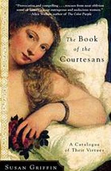 The book of the courtesans : a catalogue of their virtues
