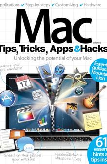Mac tips, tricks, apps & hacks. Volume 2.