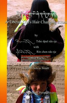 ASIAN HIGHLANDS PERSPECTIVES Volume 5: A Tibetan Girl's Hairchanging Ritual