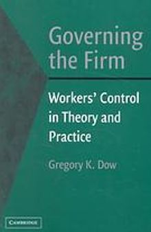 Governing the Firm: Worker's Control in Theory and Practice