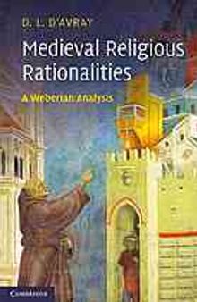 Medieval religious rationalities : a Weberian analysis