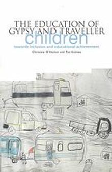 The education of gypsy and traveller children : towards inclusion and educational achievement