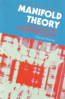 Manifold Theory: An Introduction for Mathematical Physicists
