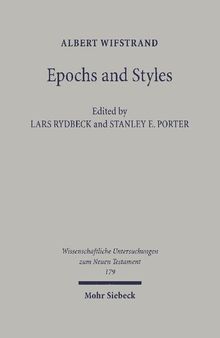 Epochs and Styles: Selected Writings on the New Testament, Greek Language and Greek Culture in the Post-Classical Era