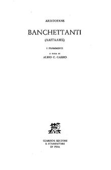 Aristofane: Banchettanti (Δαιταλῆς/ΔΑΙΤΑΛΗΣ): i frammenti