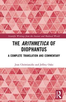 The Arithmetica of Diophantus: A Complete Translation and Commentary
