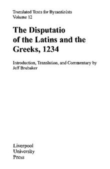 The Disputatio of the Latins and the Greeks, 1234: Introduction, Translation, and Commentary