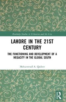 Lahore in the 21st Century: The Functioning and Development of a Megacity in the Global South