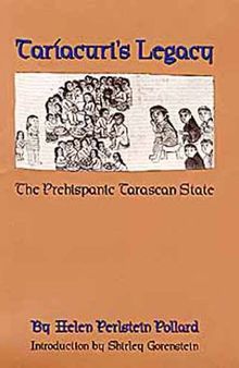 Taríacuri's Legacy: The Prehispanic Tarascan State