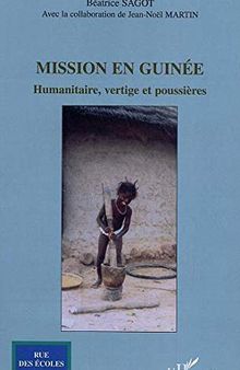Mission en Guinée: Humanitaire, vertige et poussières