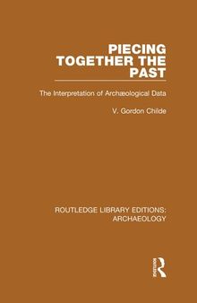 Piecing Together the Past: The Interpretation of Archaeological Data