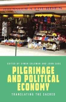 Pilgrimage and Political Economy: Translating the Sacred