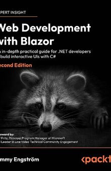 Web Development with Blazor: An in-depth practical guide for .NET developers to build interactive UIs with C#,