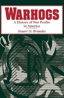Warhogs: A History of War Profits in America