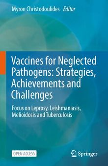 Vaccines for Neglected Pathogens: Strategies, Achievements and Challenges: Focus on Leprosy, Leishmaniasis, Melioidosis and Tuberculosis