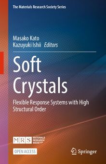 Soft Crystals: Flexible Response Systems with High Structural Order