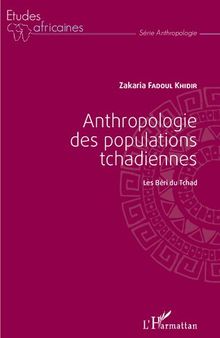 Anthropologie des populations tchadiennes: Les Béri du Tchad