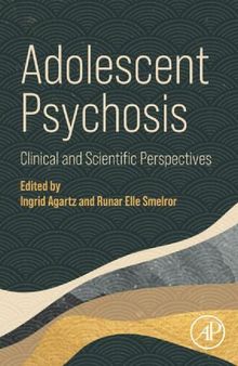 Adolescent Psychosis: Clinical and Scientific Perspectives
