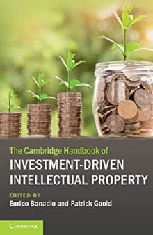 The Cambridge Handbook of Investment-Driven Intellectual Property
