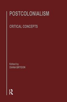 Postcolonialism: Critical Concepts in Literary and Cultural Studies