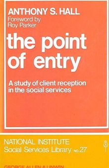 The Point of Entry: A Study of Client Reception in the Social Services