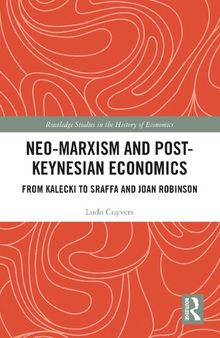 Neo-Marxism and Post-Keynesian Economics: From Kalecki to Sraffa and Joan Robinson