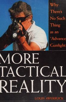 More Tactical Reality: Why There's No Such Thing as an Advanced Gunfight