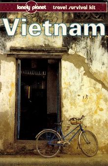 Vietnam: A Lonely Planet Travel Survival Kit