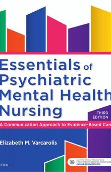 Essentials of Psychiatric Mental Health Nursing: A Communications Approach to Evidence-Based Care