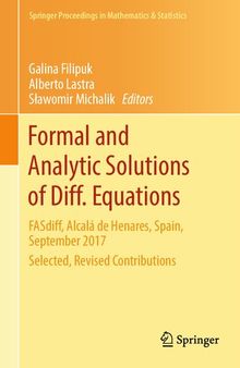 Formal and Analytic Solutions of Diff. Equations: FASdiff, Alcalá de Henares, Spain, September 2017, Selected, Revised Contributions