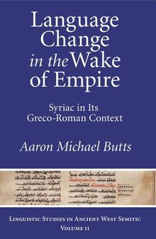 Language Change in the Wake of Empire: Syriac in Its Greco-Roman Context