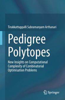 Pedigree Polytopes: New Insights on Computational Complexity of Combinatorial Optimisation Problems