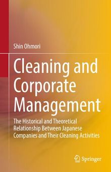 Cleaning and Corporate Management: The Historical and Theoretical Relationship Between Japanese Companies and Their Cleaning Activities