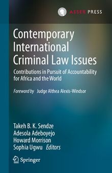 Contemporary International Criminal Law Issues: Contributions in Pursuit of Accountability for Africa and the World
