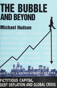 Bubbles and Beyond: Fictitious Capital, Debt Deflation and the Global Crisis