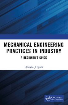 Mechanical Engineering Practices in Industry: A Beginner’s Guide