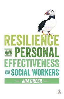 Resilience and Personal Effectiveness for Social Workers