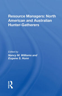 Resource Managers: North American And Australian Hunter-Gatherers