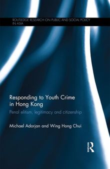 Responding to Youth Crime in Hong Kong: Penal Elitism, Legitimacy and Citizenship