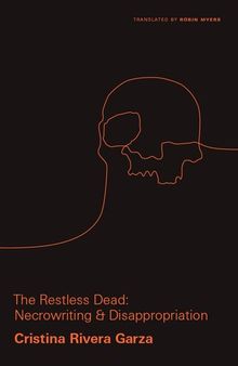 The Restless Dead: Necrowriting and Disappropriation