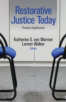 Restorative Justice Today: Practical Applications