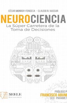 Neurociencia: La súper carretera de la toma de decisiones