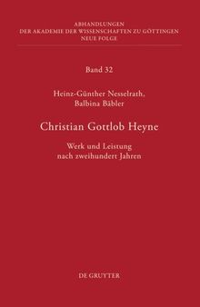 Christian Gottlob Heyne: Werk und Leistung nach zweihundert Jahren